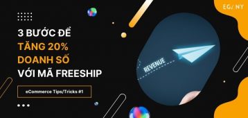 3 bước tăng doanh số website bán hàng với mã freeship