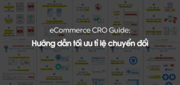 eCommerce CRO Guide – Hướng dẫn tối ưu tỉ lệ chuyển đổi toàn tập