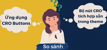 So sánh giữa Ứng dụng CRO Buttons và bộ nút CRO tích hợp sẵn trong theme